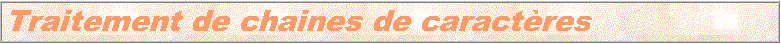 Traitement de chaine de caract�res